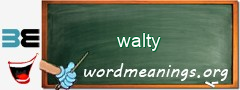 WordMeaning blackboard for walty